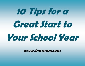 10 Tips for a Great Start to Your School Year: